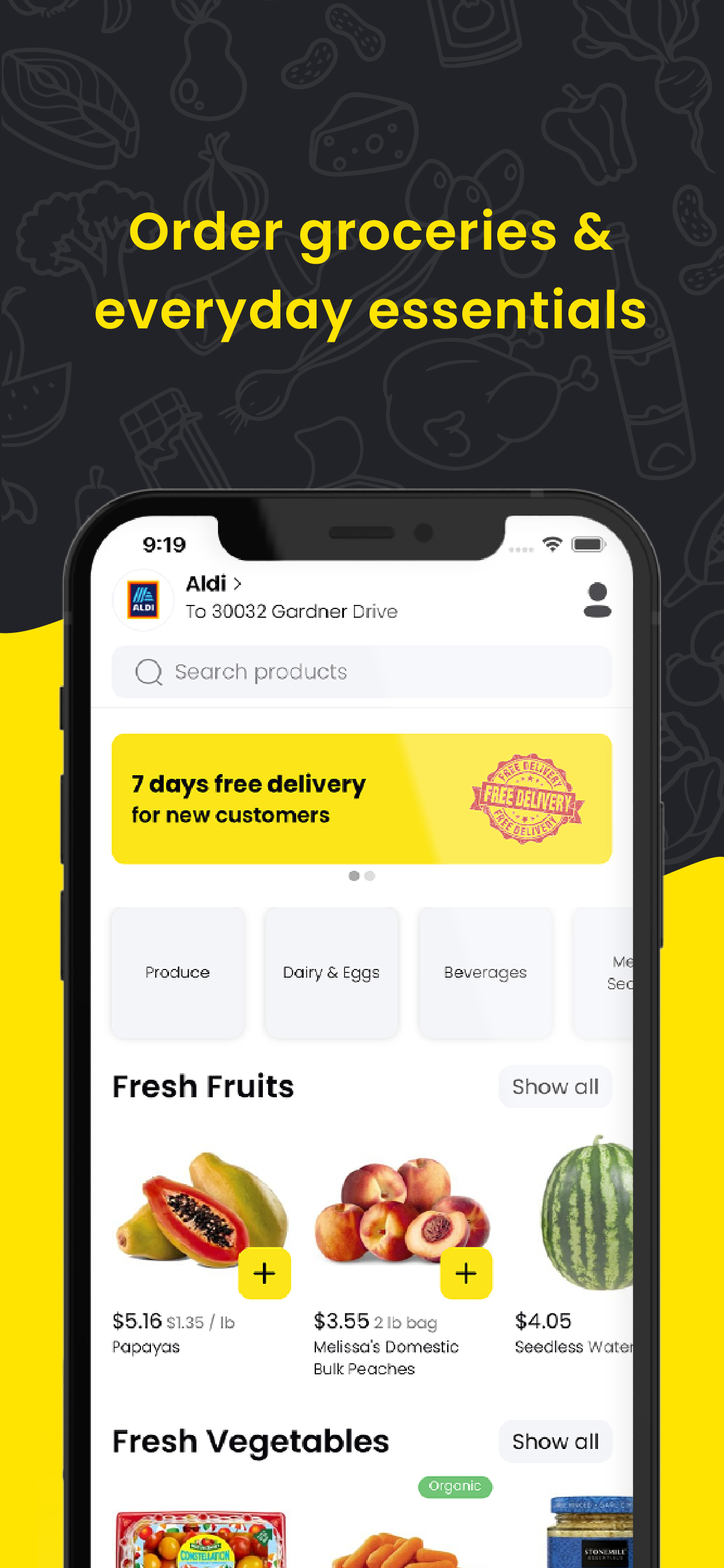 Order groceries and everyday essentials Order groceries and everyday essentials